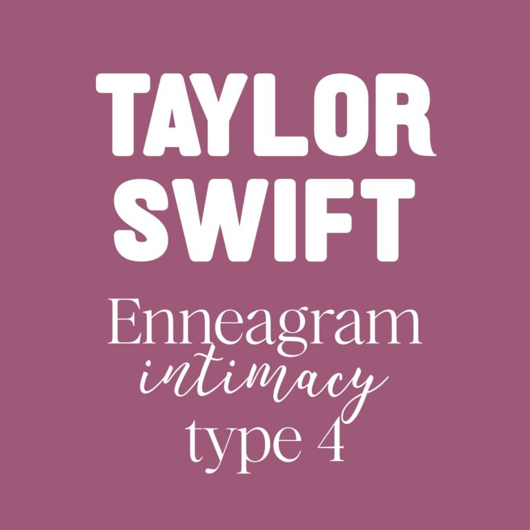 Taylor Swift Is an Enneagram Intimacy Four. Here’s Why.
